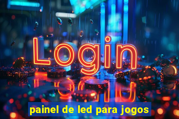 painel de led para jogos